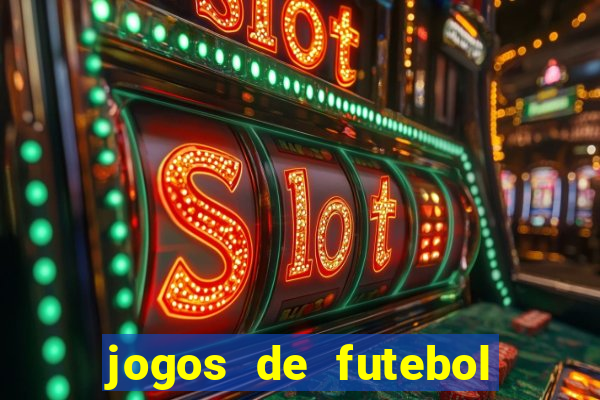 jogos de futebol com dinheiro infinito